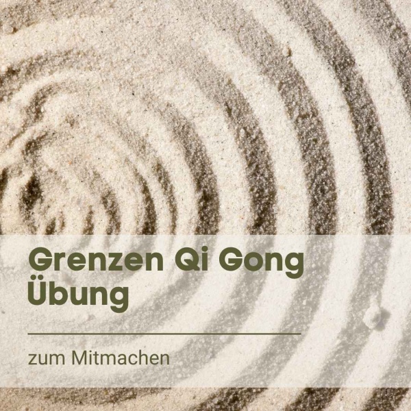 Grenzen Qi Gong Übung zum Mitmachen
